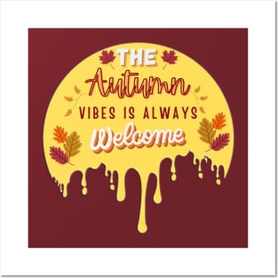 The Autumn Vibes Is Always Welcome Posters and Art